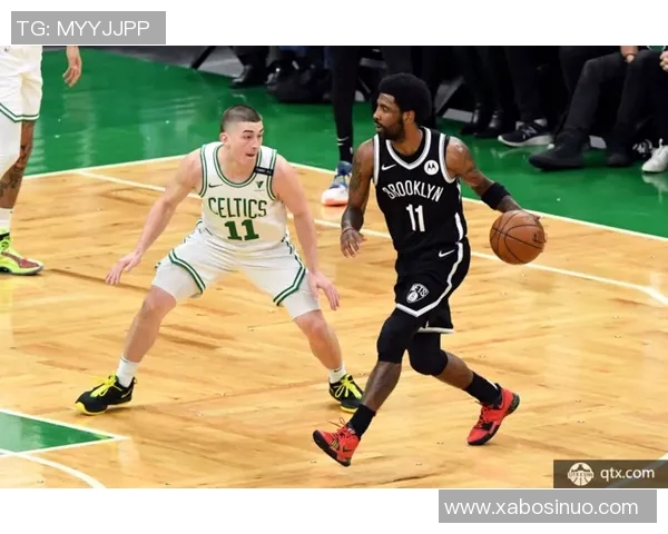 篮网与凯尔特人精彩对决集锦回顾展现篮球魅力与激情瞬间